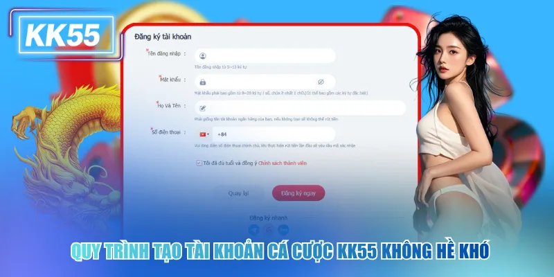 Quy trình tạo tài khoản cá cược kk55 không hề khó